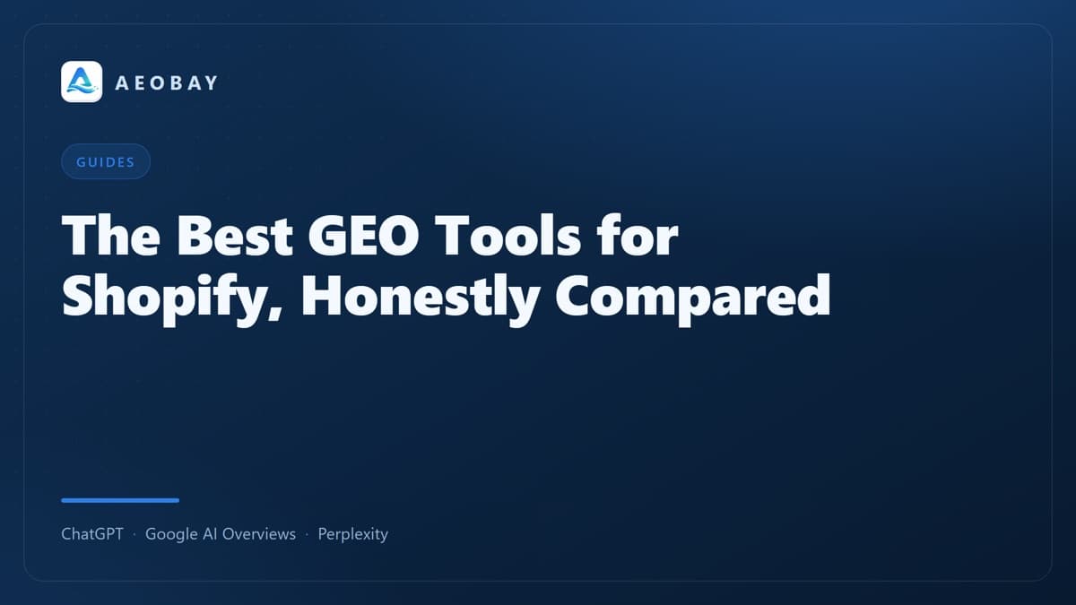 How to Choose a GEO Tool for Shopify in 2026 How to Choose a GEO Tool for Shopify in 2026
